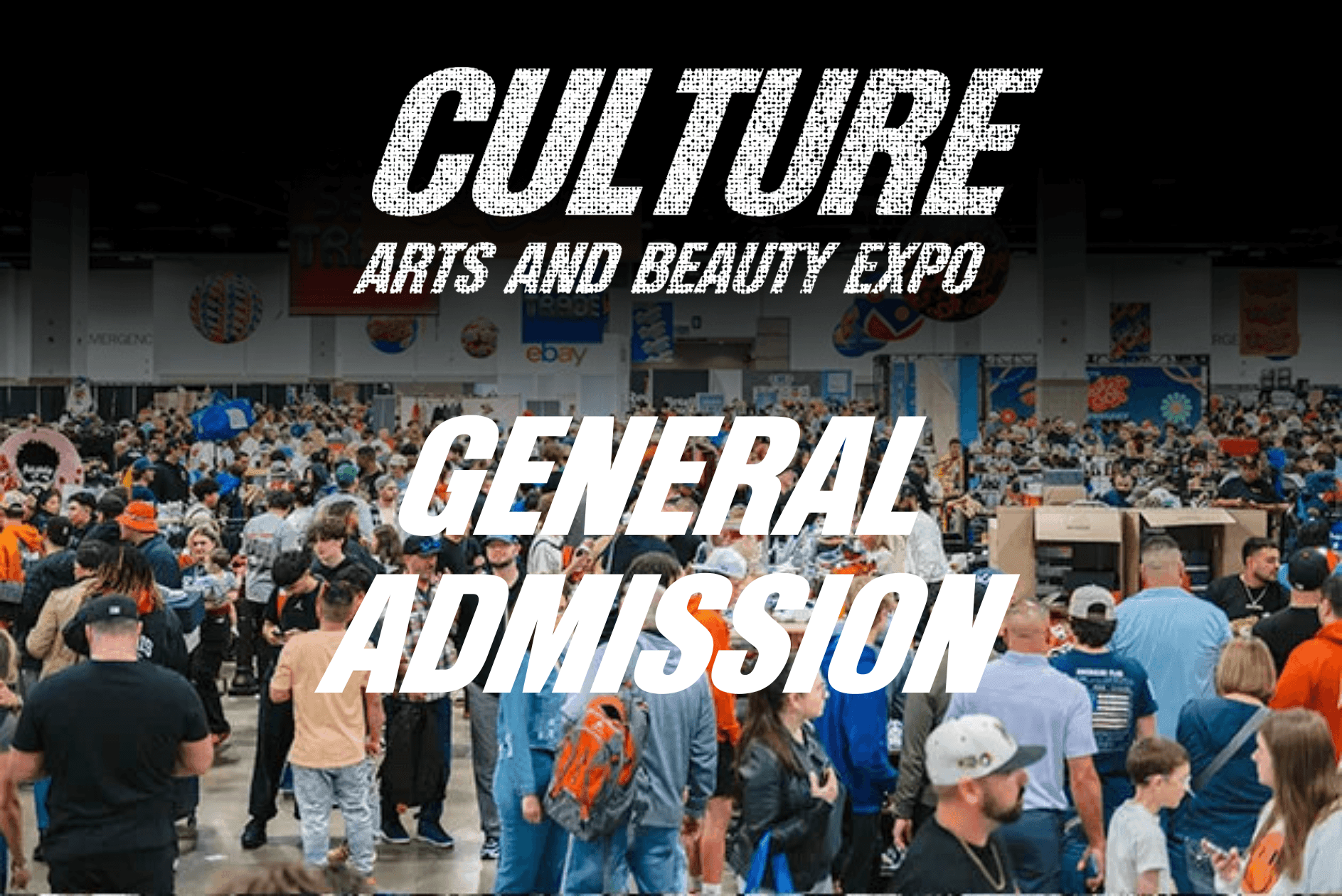 Crowded hall at Culture Arts and Beauty Expo with 'General Admission' text overlay.